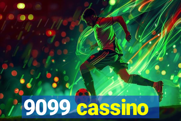 9099 cassino